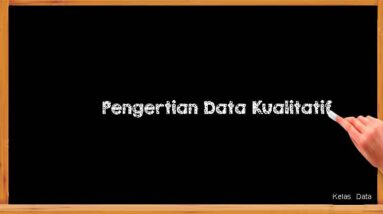 Pengertian Data Kualitatif