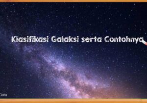Klasifikasi Galaksi serta Contohnya