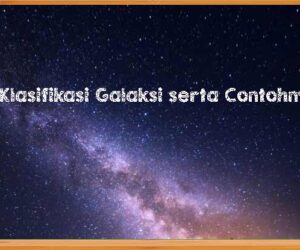 Klasifikasi Galaksi serta Contohnya
