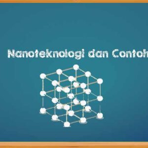 Pengertian Nanoteknologi