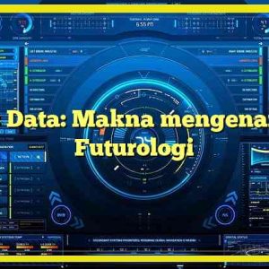 Kelas Data: Makna mengenai Ilmu Futurologi