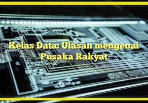 Kelas Data: Ulasan mengenai Pusaka Rakyat