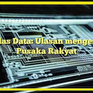 Kelas Data: Ulasan mengenai Pusaka Rakyat