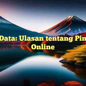 Kelas Data: Ulasan tentang Pinjaman Online