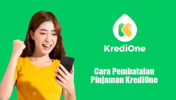cara pembatalan pinjaman kredione