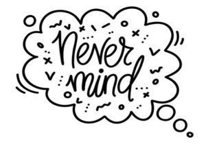 Never Mind